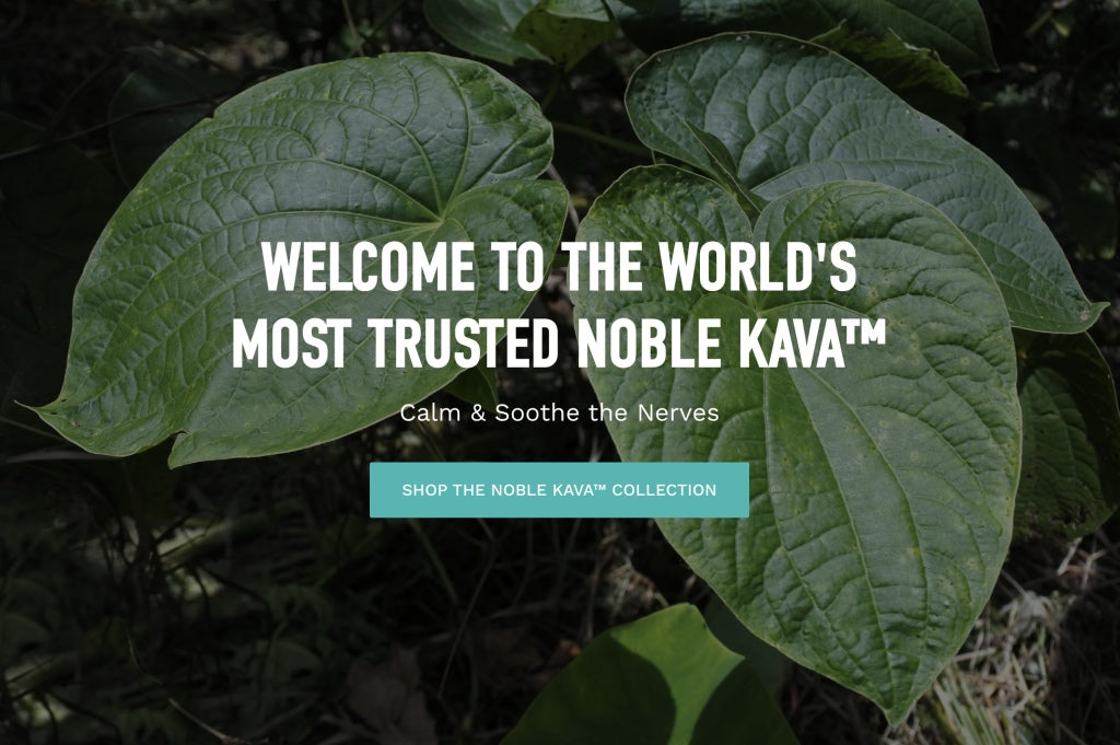 Welcome to the world’s trusted Noble Kava™